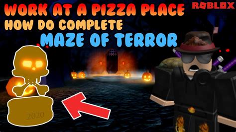 How To Complete Maze Of Terror In Work At A Pizza Place 2020 Roblox Youtube