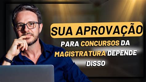 O Que Voc Precisa Para Passar No Concurso De Magistratura Concursos