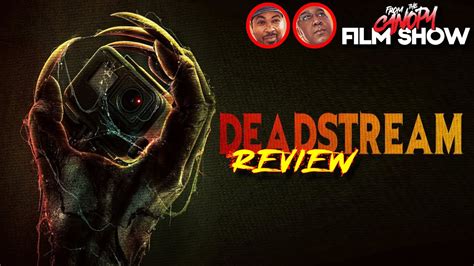 Deadstream 2022 Review Ftc Film Show Youtube