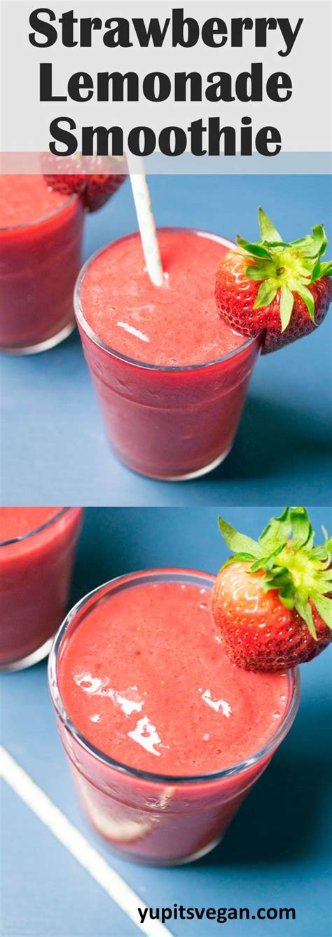 Strawberry Lemonade Smoothies Recipe Yup Its Vegan