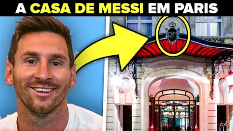 A Incr Vel Casa De Messi Em Paris Veja Como Ela Youtube