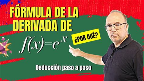 Por Qu La Derivada De La Exponencial Es Ella Misma Deducci N