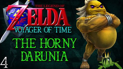Horny Darunia Zelda Voyager Of Time Youtube