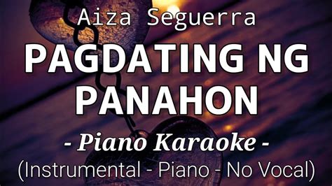 Pagdating Ng Panahon Aiza Seguerra Piano Karaoke Youtube