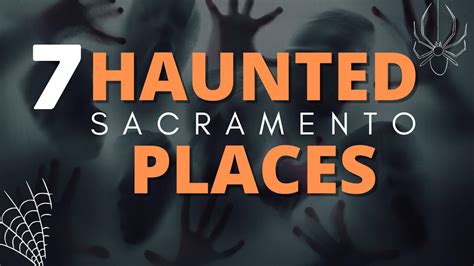 7 Most Haunted Places In Sacramento All About Sacramento Youtube