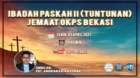 [live] Ibadah Paskah Ii Tuntunan Senin 05 April 2021 Youtube