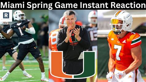 Miami Hurricanes Spring Game Instant Reaction Miami Hurricanes