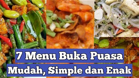 7 Menu Buka Puasa Simple Dan Enak Youtube