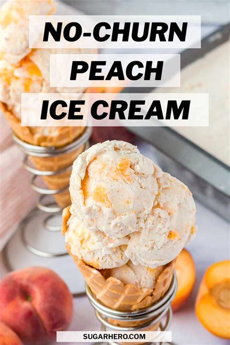 No Churn Peach Ice Cream Sugarhero