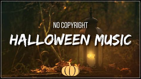 Free To Use Halloween Music No Copyright Youtube