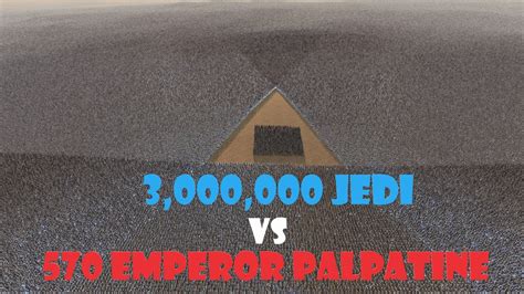 3 000 000 Jedi Vs 570 Emperor Palpatine Ultimate Epic Battle