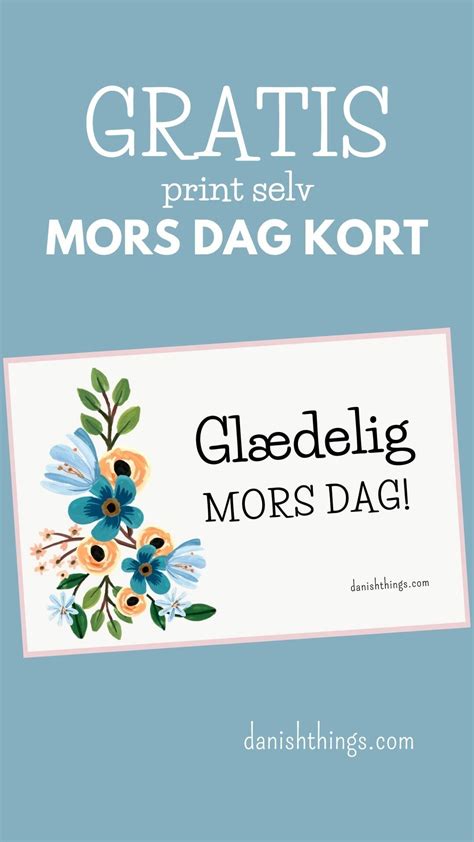 Glædelig Mors Dag Mors Dag Kort Med Blomster Danish Things