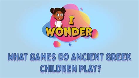 What Games Did Ancient Greek Children Play? - LearningMole