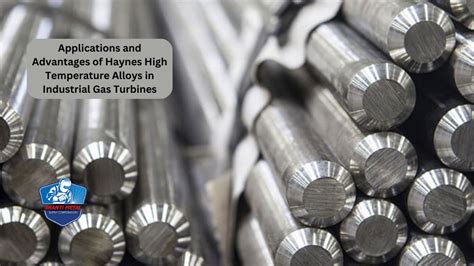 Applications And Advantages Of Haynes High Temperature Alloys