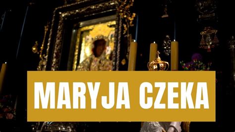 Maryja Czeka Youtube