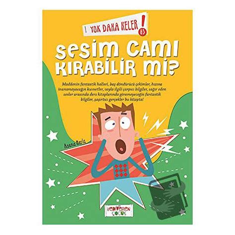 Yok Daha Neler Sesim Cam K Rabilir Mi Yediveren Ocuk Asena