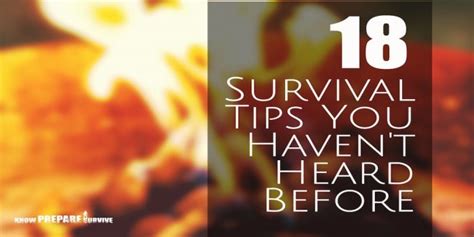 Staying Alive: 18 Survival Tips and Tricks You Probably Don't Know