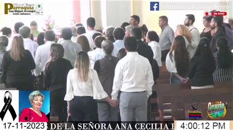 CELEBRACION EXEQUIAS DE LA SEÑORA ANA CECILIA BEJARANO PARROQUIA SAN