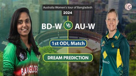 BD W Vs AU W Dream11 Prediction 1st ODI Match Dream Team Captain