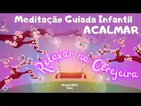 MEDITAÇÃO INFANTIL para ACALMAR e RELAXAR as crianças Relaxamento