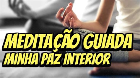 Meditação Guiada Minha Paz Interior Fabio Lima Youtube