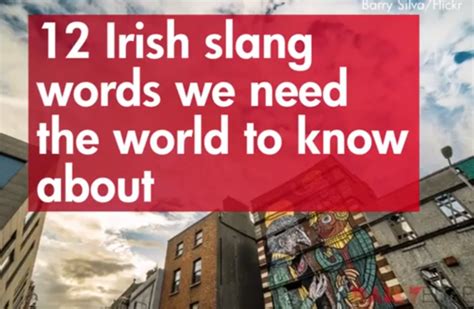 12 pieces of Irish slang we need the world to know about