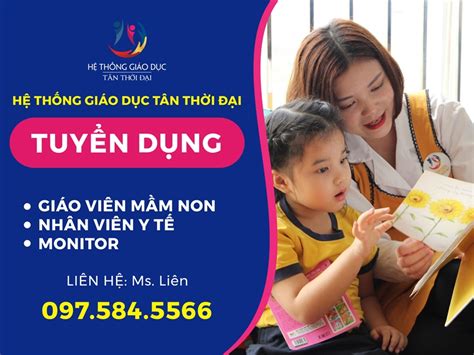 Hệ thống Giáo dục Tân Thời Đại thông báo tuyển 10 GV Mầm non NV Y Tế