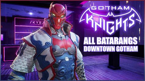 Gotham Knights Collectible Guide All Downtown Batarangs YouTube