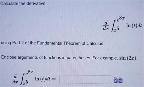 Solved Calculate The Derivative 8x De Les In T Dt Using Chegg