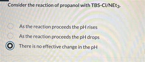 Solved Consider the reaction of propanol with TBS-CI/NEt 3. | Chegg.com