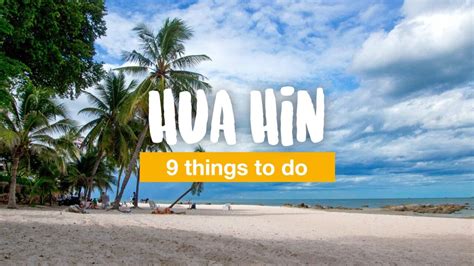 9 Things to Do in Hua Hin