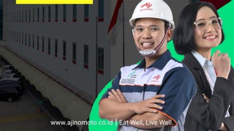 2 Posisi Penting Dibutuhkan PT Ajinomoto Indonesia Buka Lowongan Kerja