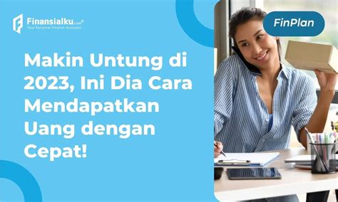 Cara Mendapatkan Uang Dengan Cepat Bisa Tanpa Modal