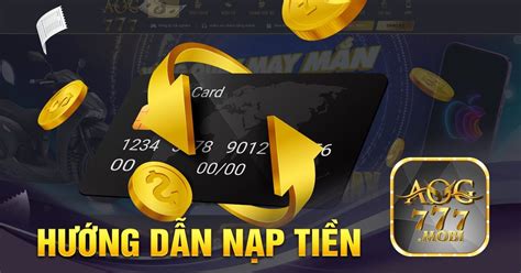 Nạp tiền AOG777 Hướng dẫn nạp tiền trong 30 giây