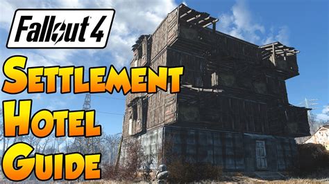 Fallout 4 Settlement Guide Settlement Hotel Youtube