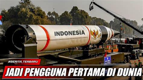 NATO PANIK INDONESIA SAH TERIMA RUDAL CANGGIH TERBARU DARI SEKUTU