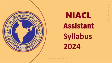 NIACL Assistant Syllabus 2024 All Exam Review