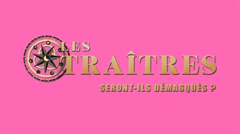 Les traîtres S03E01 Emission où regarder TV Replay Streaming