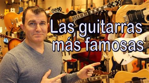 Qué Guitarras Utilizan Los Guitarristas Más Famosos Top 40 Youtube