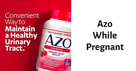 Can You Take Azo While Pregnant Yes But Keep These In Mind