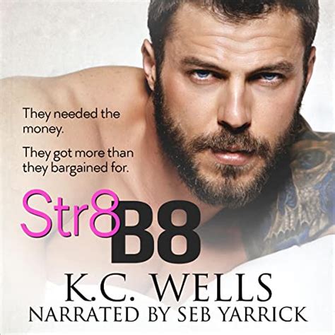 Str8 B8 Audio Download K C Wells Seb Yarrick K C Wells Amazon