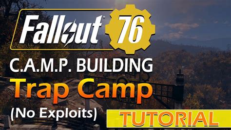 Fallout 76 How To Build A Trap Camp No Exploits No Punji Boards Youtube