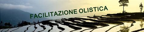 FACILITAZIONE OLISTICA Maestr Ale