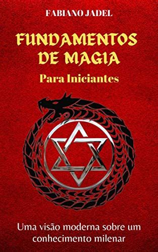 Lelivros Fundamentos de Magia para Iniciantes Uma visão moderna