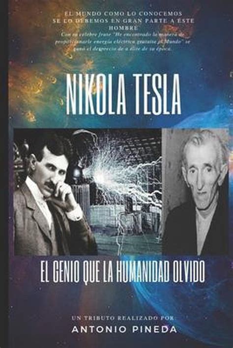 NIKOLA TESLA El genio que la humanidad olvidó 9798683601201