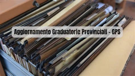 Gps Quando Verranno Pubblicate Le Nuove Graduatorie