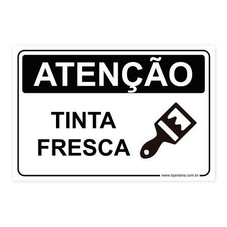 Placa Atenção Tinta Fresca Loja Viária Produtos para sinalização