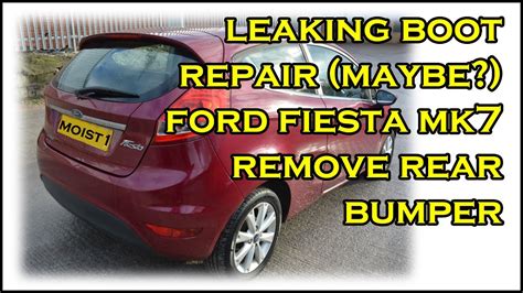 Mk Ford Fiesta Boot Leak Repair Rear Bumper Removal Youtube