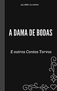 A Dama De Bodas E Outros Contos Torvos Ebook Resumo Ler Online E