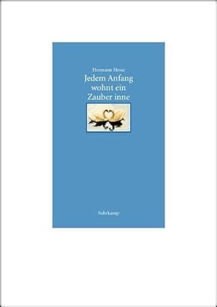Jedem Anfang Wohnt Ein Zauber Inne Lebensstufen Hesse Hermann